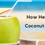 How healthy is coconut water?