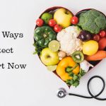 The Best Ways to Protect Your Heart Now