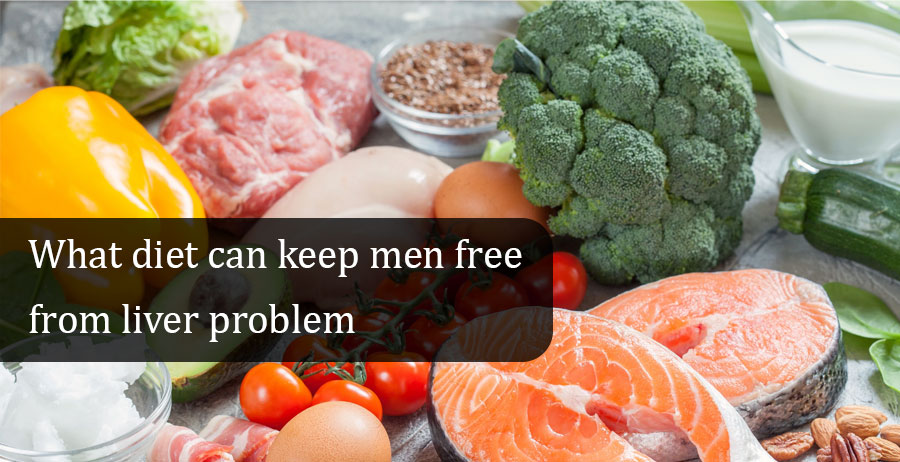 What diet can keep men free from liver problems