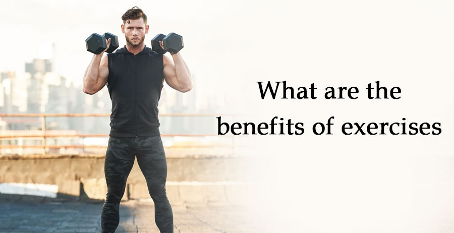 What are the benefits of exercises