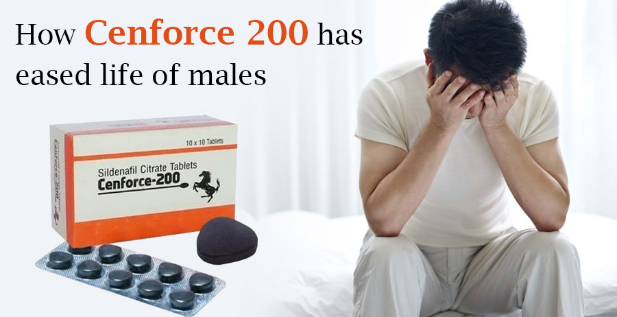 How Cenforce 200 has eased life of males