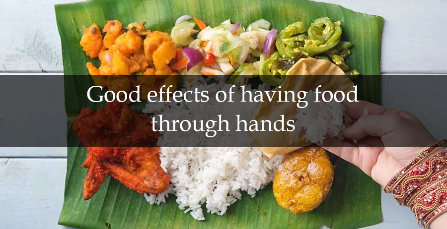Good effects of having food through hands