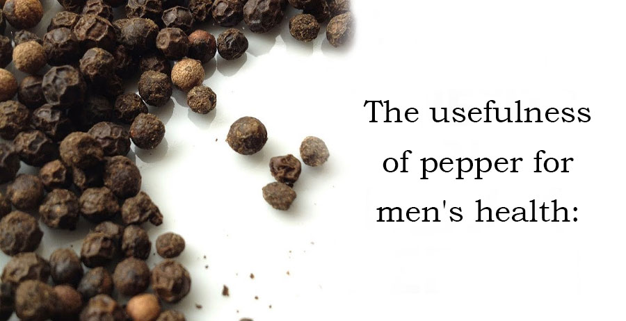The usefulness of pepper for men's health