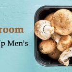 7 ways mushroom boosts up men's health