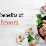 Health benefits of mushroom